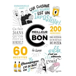 "C'est Meilleur Quand C'est Bon" Livre De Cuisine