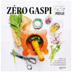 "Zéro Gaspi, Zéro Dépense" Livre De Cuisine
